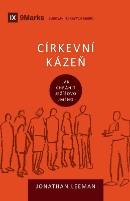 Church Discipline / Církevní kázeň: How the Church Protects the Name of Jesus / Jak chránit Jezísovo jméno book