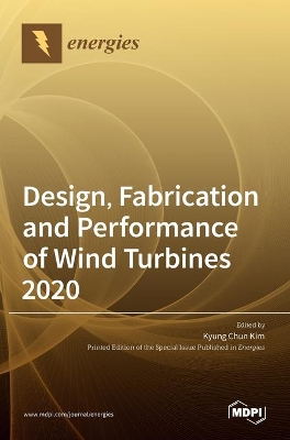 Design, Fabrication and Performance of Wind Turbines 2020 book