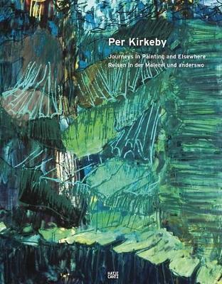 Per Kirkeby: Journeys in Painting and Elsewhere by Siegfried Gohr