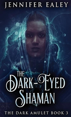 The Dark-Eyed Shaman book