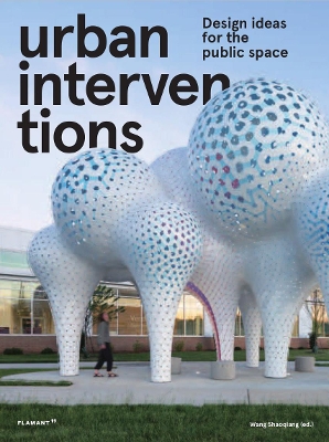 Urban Intervention: Design Ideas for Public Space book