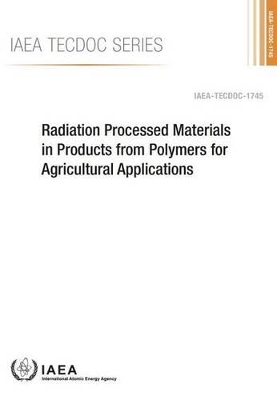 Radiation processed materials in products from polymers for agricultural applications book