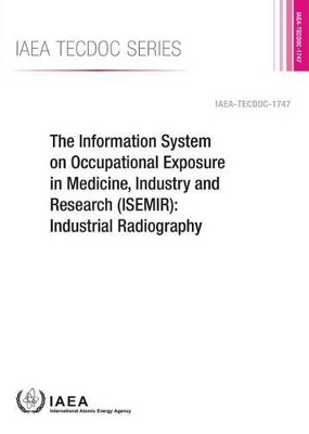 Information System on Occupational Exposure in Medicine, Industry and Research (ISEMIR) book