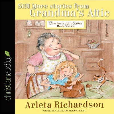 Still More Stories from Grandma's Attic by Susan Hanfield