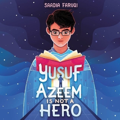 Yusuf Azeem Is Not a Hero by Saadia Faruqi