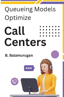 Queueing Models Optimize Call Centers book