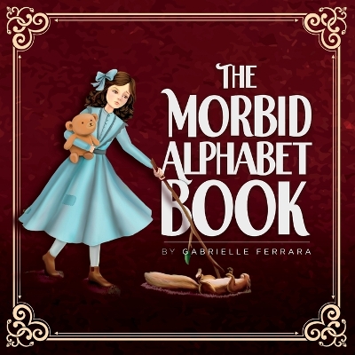 The Morbid Alphabet Book book