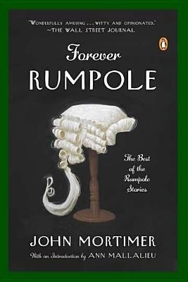 Forever Rumpole by John Mortimer