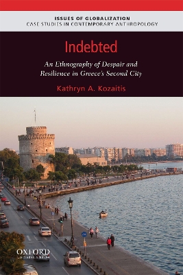 Indebted: An Ethnography of Despair and Resilience in Greece's Second City book