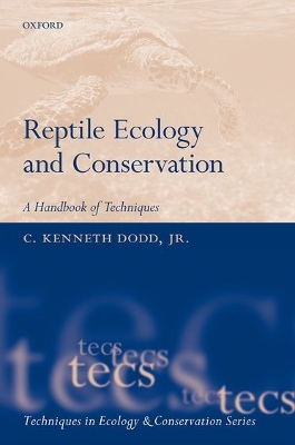 Reptile Ecology and Conservation by C. Kenneth Dodd, Jr.