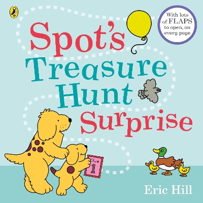 Spot's Treasure Hunt Surprise: with lots of flaps to open, on every page book