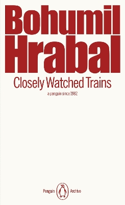 Closely Watched Trains by Bohumil Hrabal