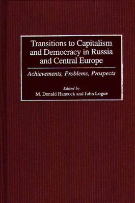 Transitions to Capitalism and Democracy in Russia and Central Europe book