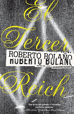 The El Tercer Reich / The Third Reich by Roberto Bolaño