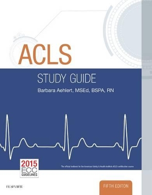 ACLS Study Guide by Barbara J Aehlert