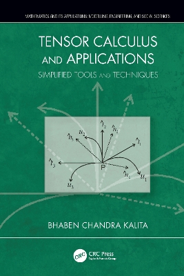 Tensor Calculus and Applications: Simplified Tools and Techniques by Bhaben Chandra Kalita