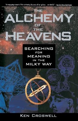 The Alchemy of the Heavens: Searching for Meaning in the Milky Way book