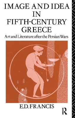 Image and Idea in Fifth Century Greece book