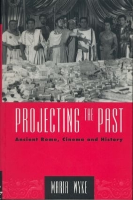 Projecting the Past by Maria Wyke