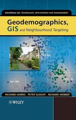 Geodemographics, GIS and Neighbourhood Targeting book