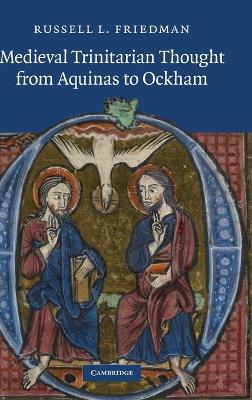 Medieval Trinitarian Thought from Aquinas to Ockham book