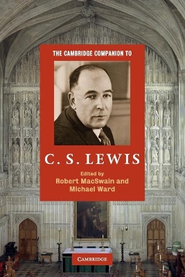 The Cambridge Companion to C. S. Lewis by Robert MacSwain