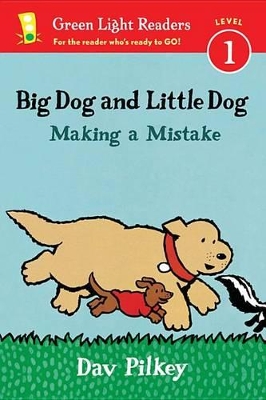 Big Dog and Little Dog Making a Mistake (GLR Level 1) by Dav Pilkey