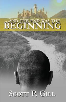 ...and the End Was the Beginning book