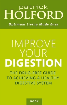 Improve Your Digestion by Patrick Holford