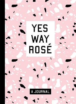 Yes Way Rosé Blank Journal book