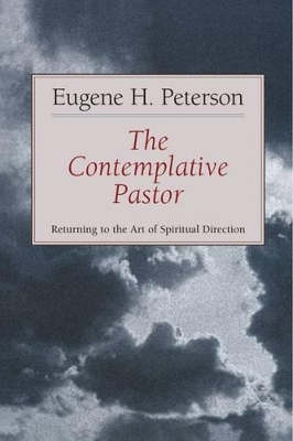The Contemplative Pastor by Eugene H Peterson