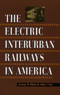 Electric Interurban Railways in America book