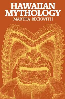 Hawaiian Mythology by Martha Warren Beckwith