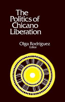 Politics of Chicano Liberation book