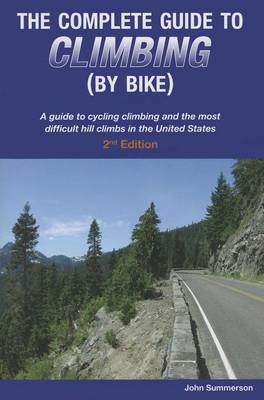 Complete Guide to Climbing (by Bike) book