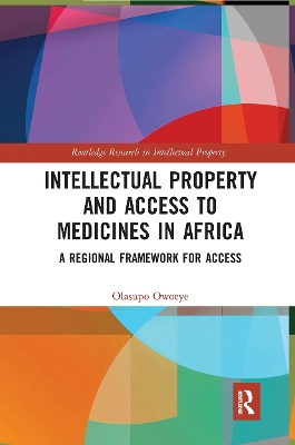 Intellectual Property and Access to Medicines in Africa: A Regional Framework for Access book