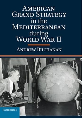 American Grand Strategy in the Mediterranean during World War II book