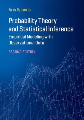 Probability Theory and Statistical Inference: Empirical Modeling with Observational Data by Aris Spanos