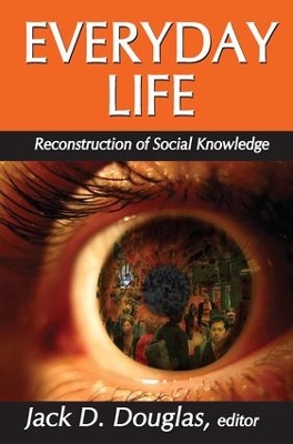 Everyday Life by Jack D Douglas