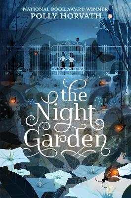 The The Night Garden by Polly Horvath