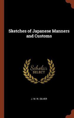 Sketches of Japanese Manners and Customs book