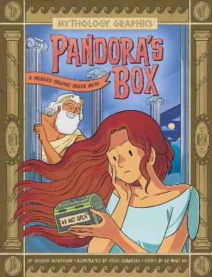 Pandora's Box: A Modern Graphic Greek Myth by Jessica Gunderson