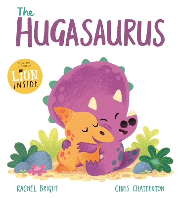 The Hugasaurus by Rachel Bright