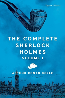 The Complete Sherlock Holmes, Volume I book