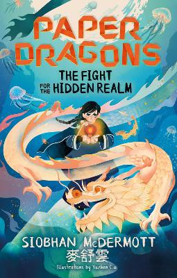 Paper Dragons: The Fight for the Hidden Realm: Book 1 book