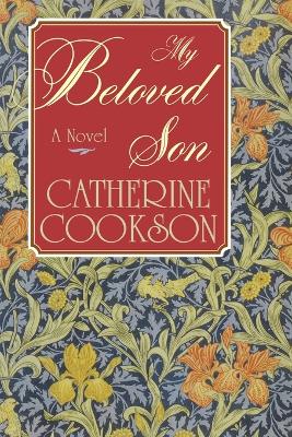My Beloved Son by Catherine Cookson