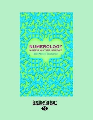 Numerology: Numbers and their Influence by Rosemaree Templeton