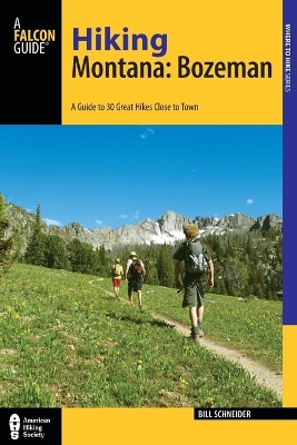 Hiking Montana: Bozeman by Bill Schneider