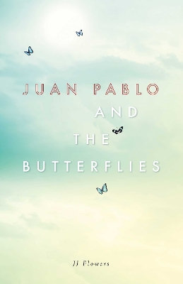 Juan Pablo And The Butterflies book