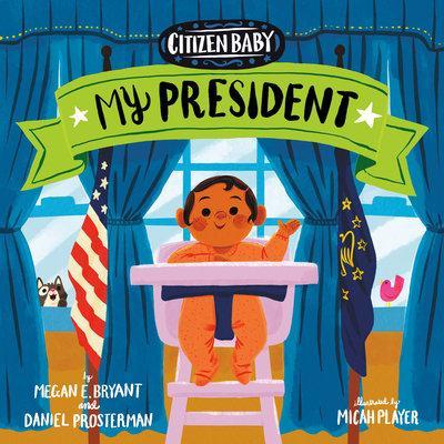 Citizen Baby: My President book